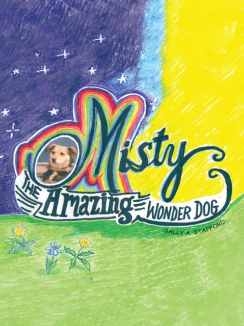 Misty : The Amazing Wonder Dog, EPUB eBook
