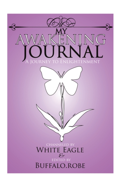 My Awakening Journal : A Journey to Enlightenment, EPUB eBook