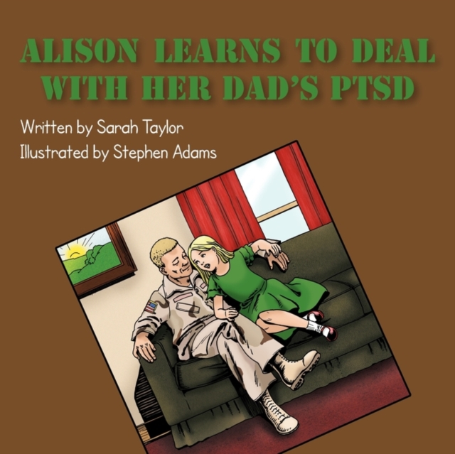 Alison Learns to Deal with Her Dad's PTSD, Paperback / softback Book