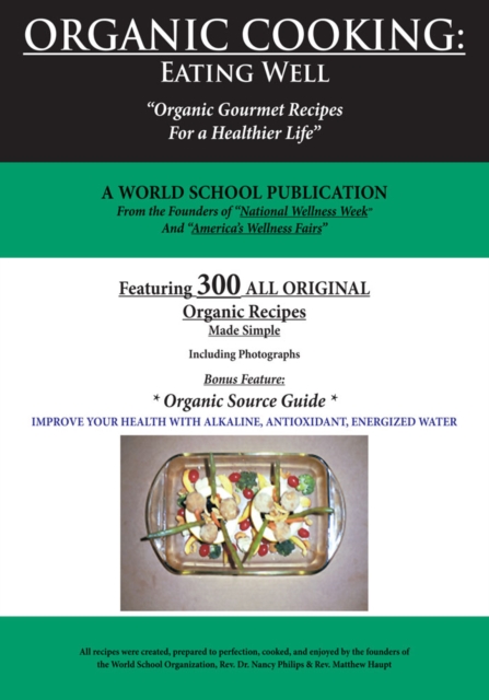 Organic Cooking: Eating Well : "300 Simple Organic Gourmet Recipes for a Healthier Life", EPUB eBook