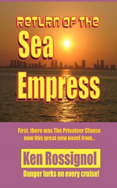 Return of the Sea Empress : The Trans-Atlantic voyage that changed Cuban-American relations forever!, Paperback / softback Book