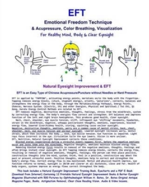 EFT - Emotional Freedom Technique & Acupressure, Color Breathing, Visualization : Natural Eyesight Improvement (Black & White Edition), Paperback / softback Book