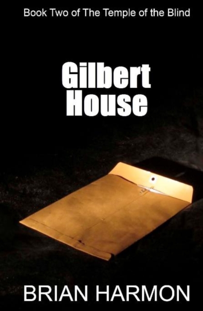 Gilbert House : (The Temple of the Blind #2), Paperback / softback Book