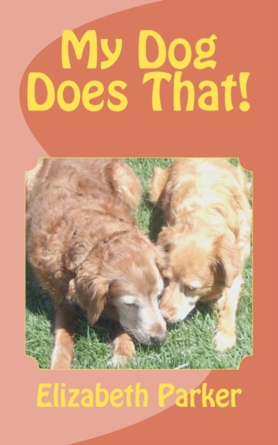 My Dog Does That!, Paperback / softback Book