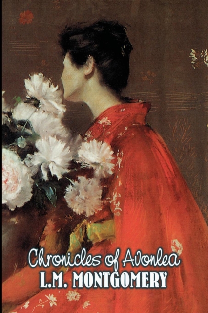 Chronicles of Avonlea by L. M. Montgomery, Fiction, Classics, Family, Girls & Women, Paperback / softback Book
