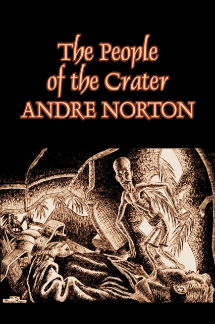 The People of the Crater by Andre Norton, Science Fiction, Fantasy, Paperback / softback Book