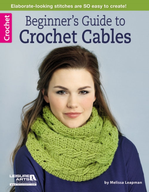 Beginner's Guide to Crochet Cables, Paperback / softback Book