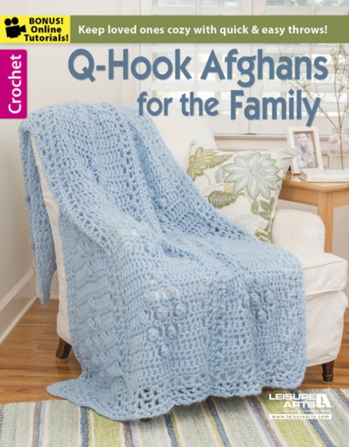 Q Hook Afghans Family : Keep Loved Ones Cozy with Quick & Easy Throws!, Paperback / softback Book