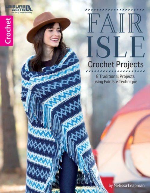 Fair Isle Crochet Projects : 8 Traditional Motif Projects With Modern Style, Paperback / softback Book