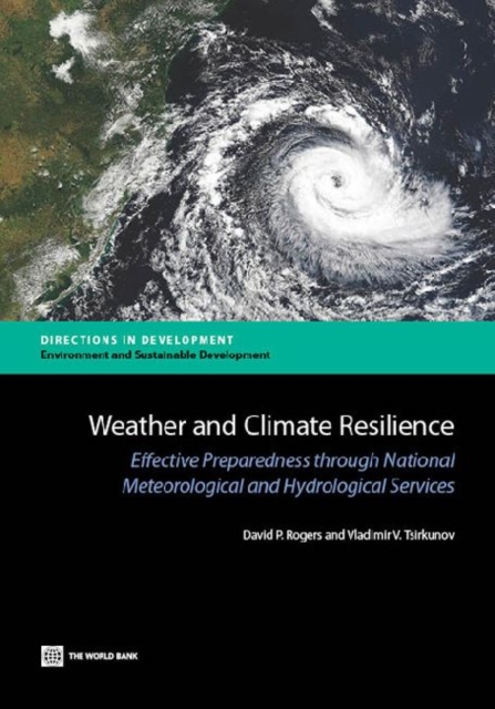 Weather and climate resilience : effective preparedness through national meteorological and hydrological services, Paperback / softback Book
