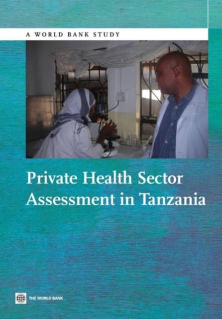 Private health sector assessment in Tanzania, Paperback / softback Book