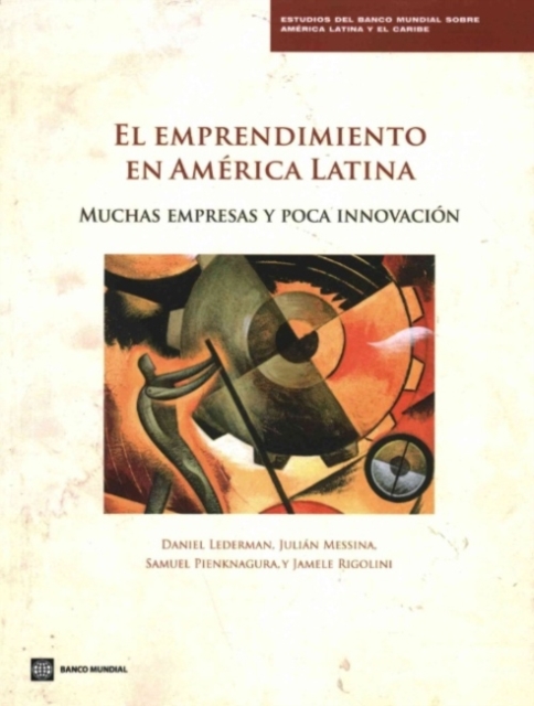 El Emprendimiento en America Latina : Muchas empresas y poca innovacion, Paperback / softback Book