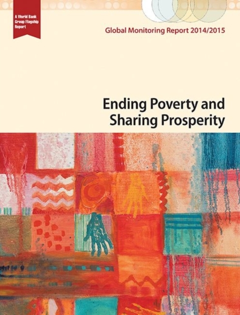 Global monitoring report 2014/2015 : ending poverty and sharing prosperity, Paperback / softback Book