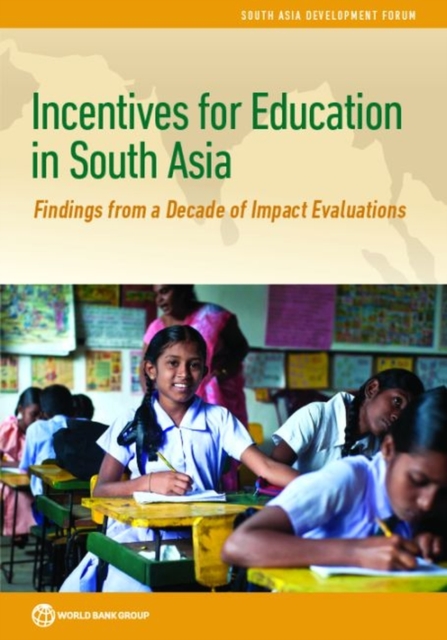 Incentives for Education in South Asia : Findings from a Decade of Impact Evaluations, Paperback / softback Book