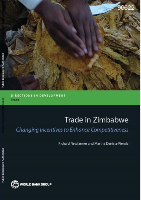 Trade in Zimbabwe : changing incentives to enhance competitiveness, Paperback / softback Book