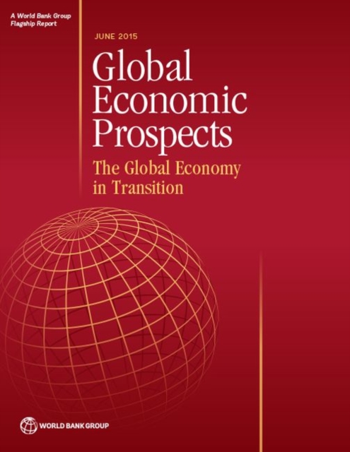 Global economic prospects, June 2015 : the global economy in transition, Paperback / softback Book