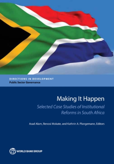 Making it happen : selected case studies of institutional reforms in South Africa, Paperback / softback Book
