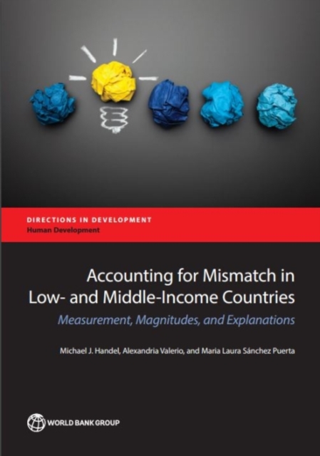 Accounting for education mismatch in developing countries : measurement, magnitudes, and explanations, Paperback / softback Book