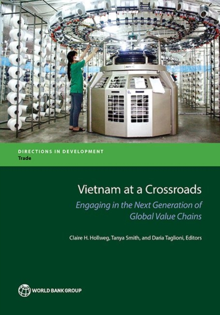 Vietnam at a crossroads : engaging in the next generation of global value chains, Paperback / softback Book