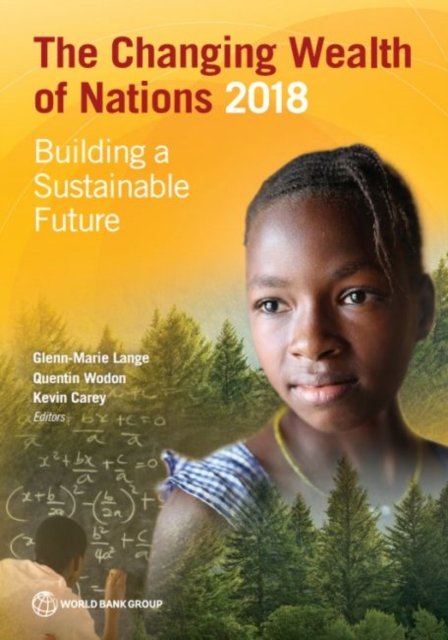 The changing wealth of nations 2018 : building a sustainable future, Paperback / softback Book