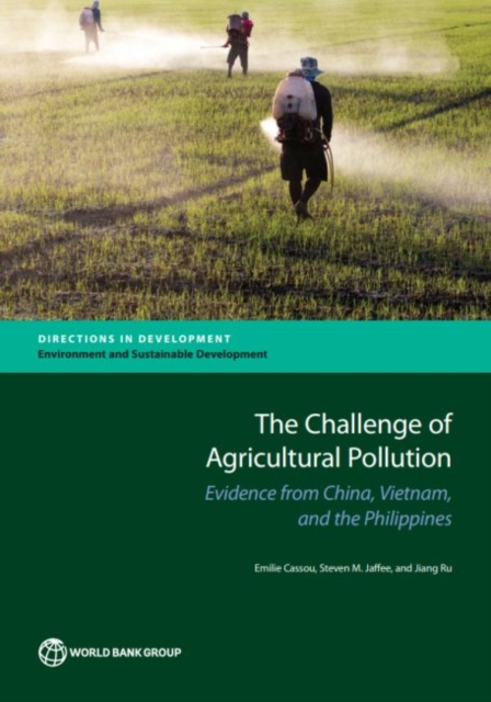 The challenge of agricultural pollution : evidence from China, Vietnam, and the Philippines, Paperback / softback Book
