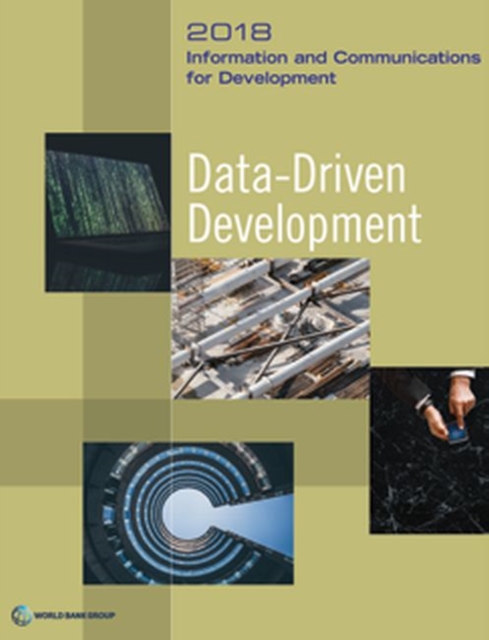 Information and communications for development 2018 : data-driven development, Paperback / softback Book