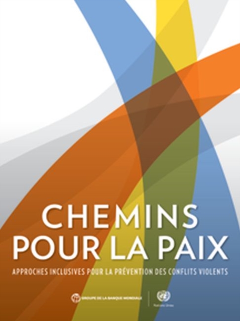 Chemins Pour la Paix : Approches Inclusives Pour la Prevention des Conflits Violents, Paperback / softback Book