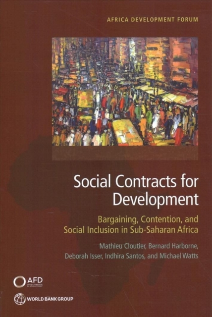 Social Contracts for Development : Bargaining, Contention, and Social Inclusion in Sub-Saharan Africa, Paperback / softback Book