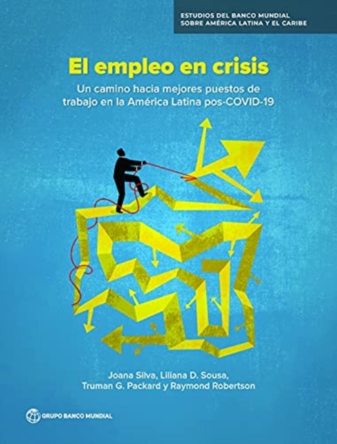 Employment in Crisis (Spanish Edition) : The Path to Better Jobs in a Post-COVID-19 Latin America, Paperback / softback Book