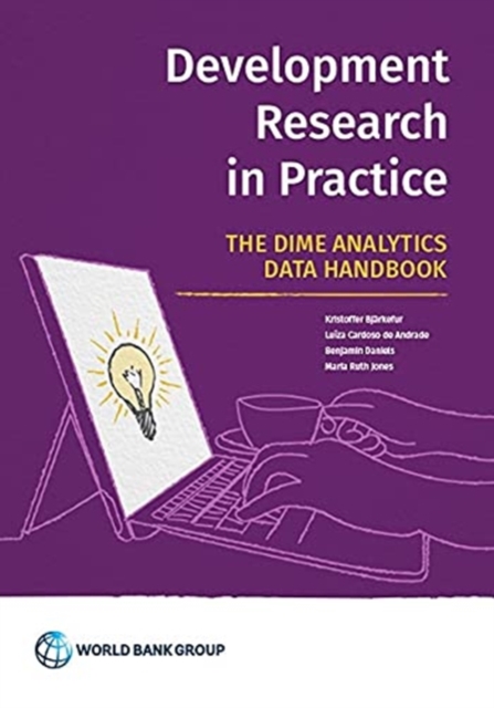 Development Research in Practice : The DIME Analytics Data Handbook, Paperback / softback Book