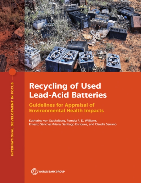 Recycling of Used Lead-Acid Batteries : Guidelines for Appraisal of Environmental Health Impacts, Paperback / softback Book