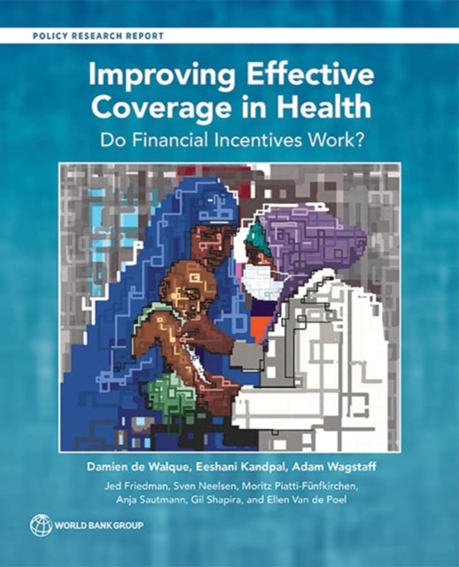Improving Effective Coverage in Health : Do Financial Incentives Work?, Paperback / softback Book