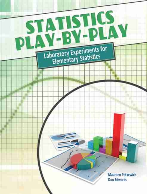 Statistics Play-by-Play : Laboratory Experiments for Elementary Statistics, Paperback / softback Book