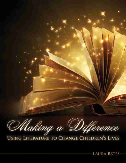 Making a Difference: Using Literature to Change Children's Lives, Paperback / softback Book