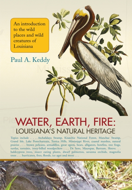 Water, Earth, Fire: Louisiana's Natural Heritage, EPUB eBook