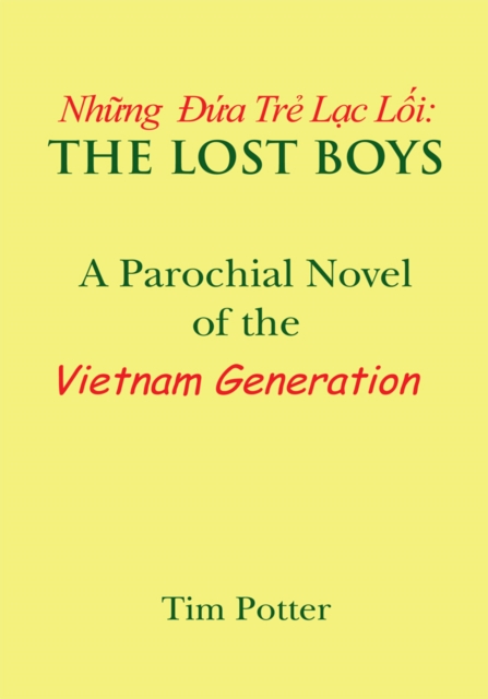 The Lost Boys : A Parochial Novel of the Vietnam Generation, EPUB eBook