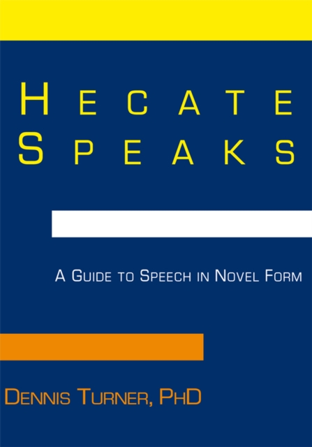 Hecate Speaks : A Guide to Speech in Novel Form, EPUB eBook