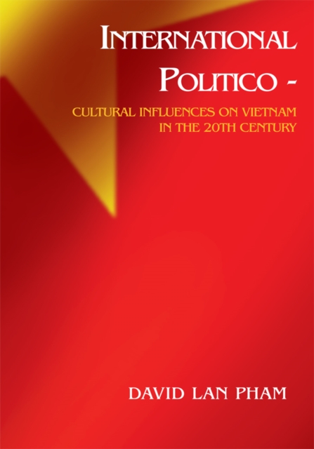 International Politico - Cultural Influences on Vietnam in the 20Th Century, EPUB eBook
