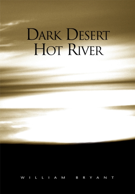 Dark Desert Hot River : War in the Middle East: a Memoir, EPUB eBook