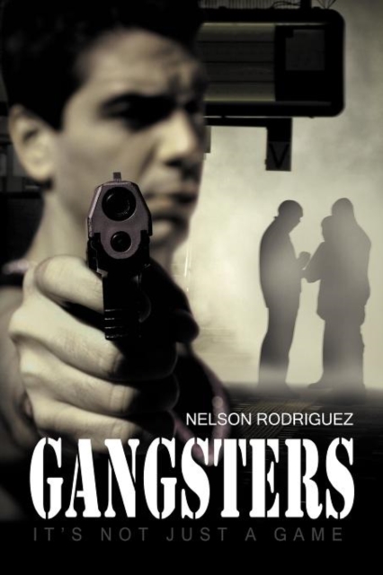 Gangsters : It's Not Just a Game, Paperback / softback Book