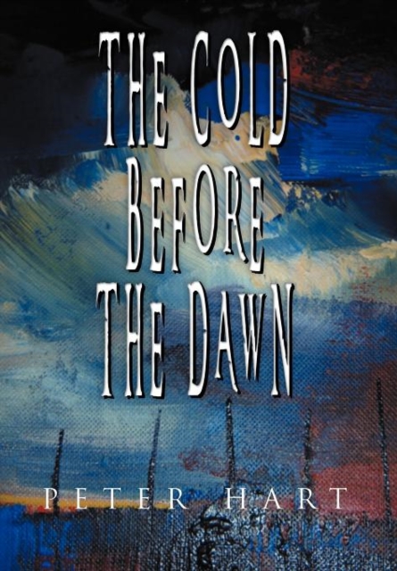 The Cold Before the Dawn, Hardback Book