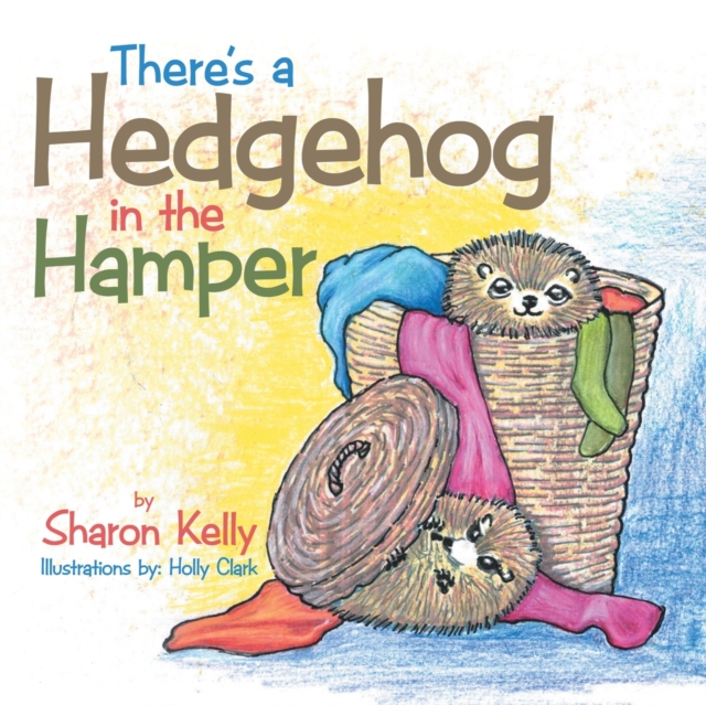 There's a Hedgehog in the Hamper, Paperback / softback Book
