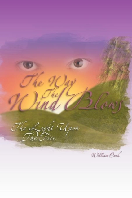 The Way the Wind Blows : The Light Upon the Fire, Paperback / softback Book