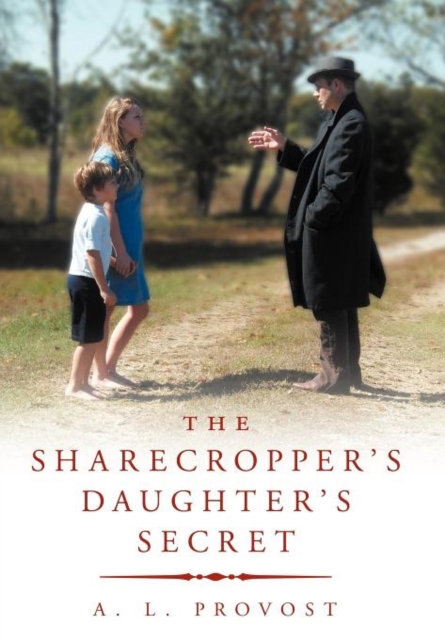 The Sharecropper's Daughter's Secret : Finding Hedgeworth's Fortune, Hardback Book