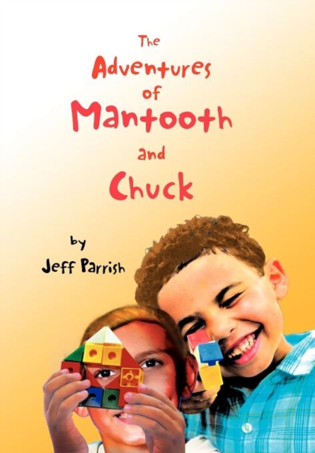 The Adventures of Mantooth and Chuck, Hardback Book