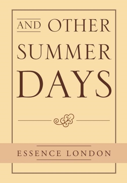 And Other Summer Days, Hardback Book
