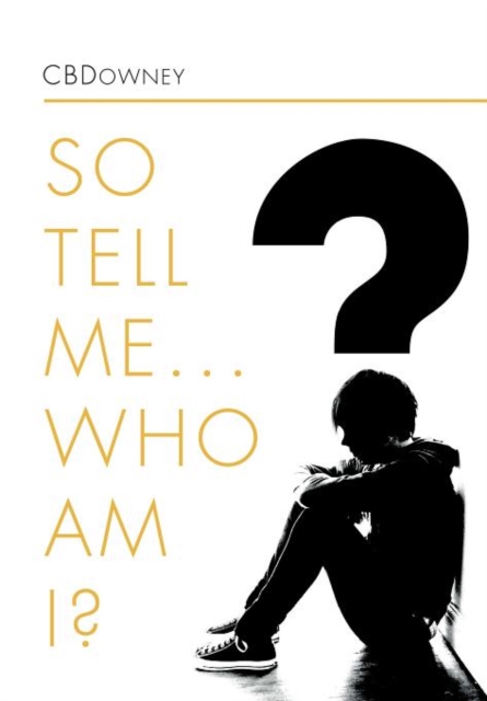 So Tell Me ... Who Am I?, Hardback Book