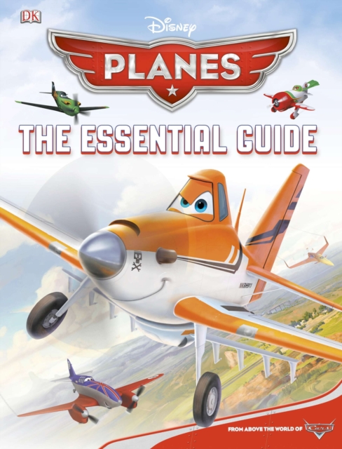 Disney Planes: The Essential Guide, Hardback Book