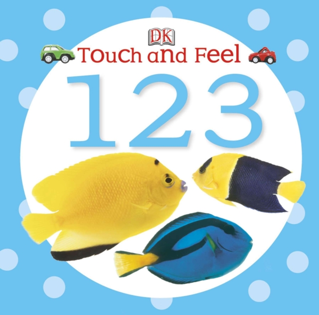 Touch and Feel: 123, Board book Book