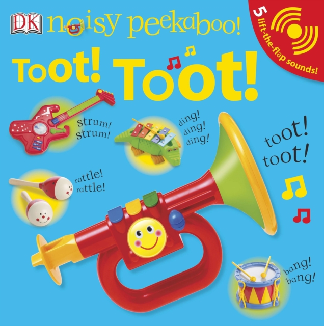 Noisy Peekaboo: Toot! Toot! : 5 Lift-the-Flap Sounds!, Board book Book